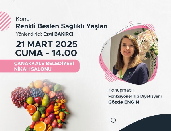 Renkli Beslen Sağlıklı Yaşlan Semineri (21 MART 2025)